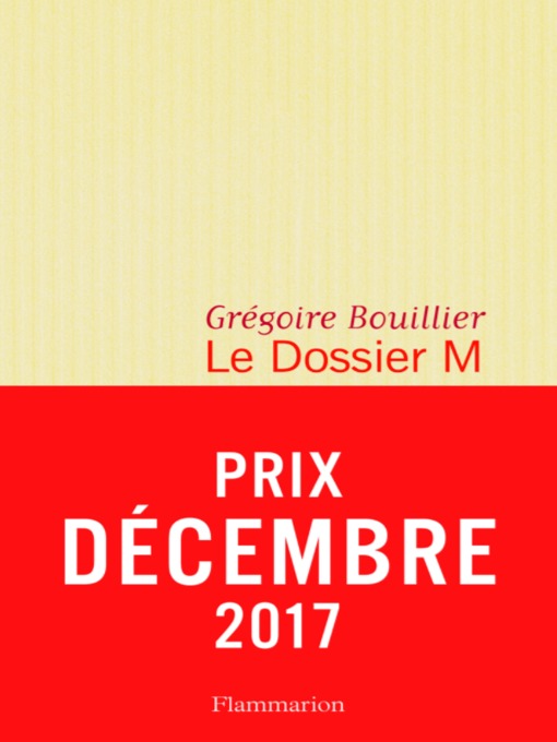 Title details for Le Dossier M, Livre 1 by Grégoire Bouillier - Wait list